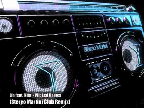 Lia feat Nita - Wicked Games (Stereo Martini Remix)