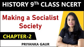 Class 9th History (L-2.15) | Making a Socialist Society | By Priyanka Gaur