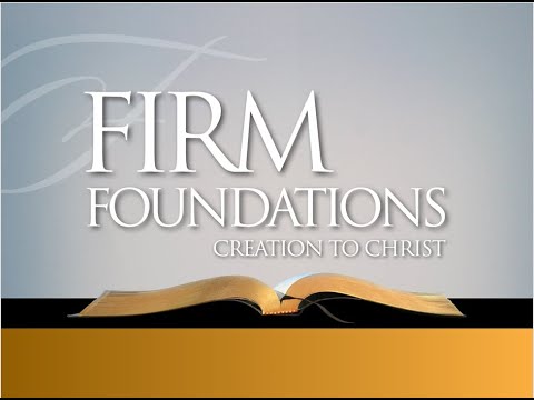 Lesson 20 Firm Foundations: Creation to Christ