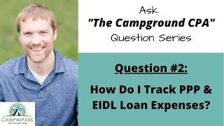 Camp & Park Accounting: How to Track EIDL and PPP Loan Expenses