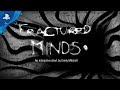 Fractured Minds - Launch Video | PS4