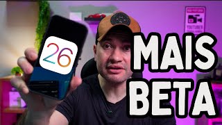 iOS 26 Beta 6 Público e Beta 9 Desenvolvedor: Novidades, Bugs e Performance