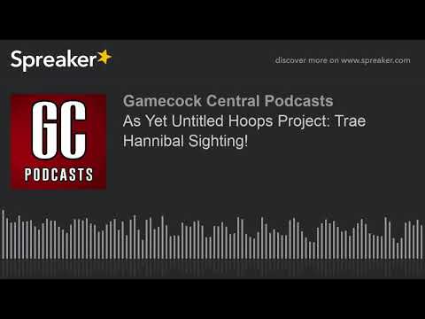 As Yet Untitled Hoops Project: Trae Hannibal Sighting!