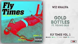 Wiz Khalifa - Gold Bottles Ft. Deji (Fly Times Vol. 1)