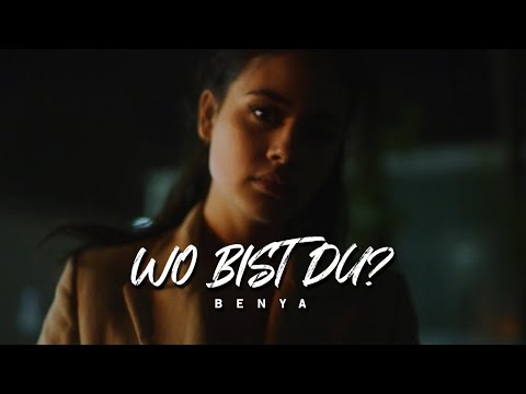 Benya - Wo bist Du? (prod. by BTM Soundz)