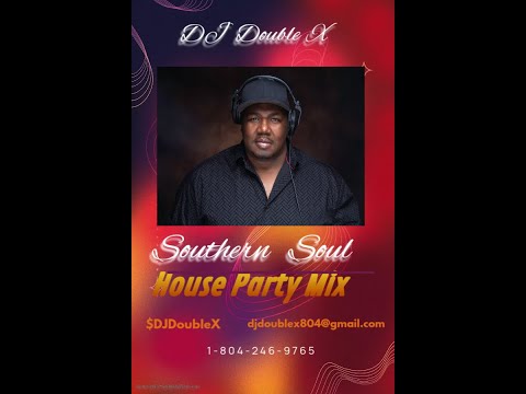 Southern Soul House Party Mix 6 10 25 By DJ Double X