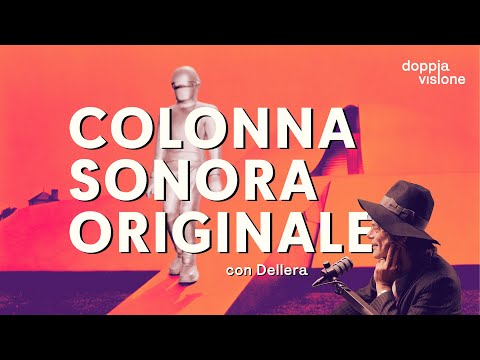 Colonna sonora originale con Dellera - Doppia Visione Podcast Ep. 54