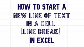 How to start a new line of text or create a line break in a cell in Excel