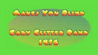 Glitter Band - MAKES YOU BLIND