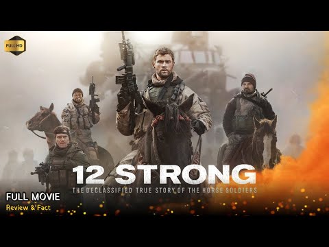 12 Strong Full Movie In English | New Hollywood Movie | Review & Facts