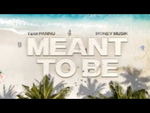Meant to be (Official Audio) Tegi Pannu | Money Musik | Latest punjabi song 2023