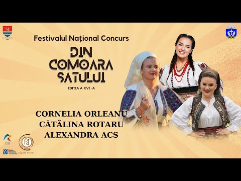 Cornelia Orleanu, Cătălina Rotaru și Alexandra Acs | Festivalul Din Comoara Satului 2024