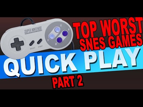 TOP WORST SNES GAMES - Part 2 (Quick Play)