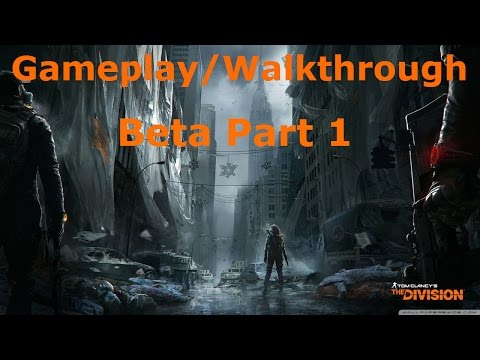 The Division Beta Gameplay Walkthrough Part 1 - Base of Operations