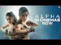 ALPHA IN CINEMAS WORLDWIDE Alia Sharvari Anil Bobby Shiv Rawail YRF Spy Universe