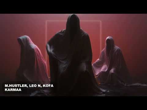 M.Hustler, Leo N, Kofa - Karmaa
