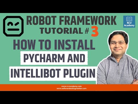 Robot Framework Tutorial 3 Installing PyCharm and IntelliBot Plugin