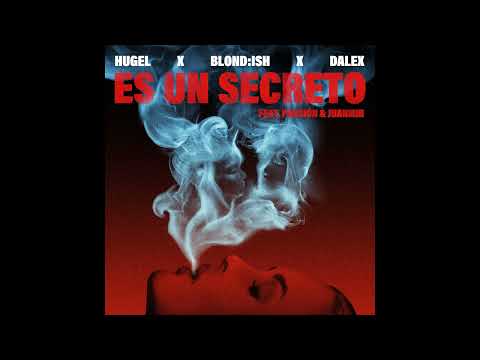 HUGEL, BLOND:ISH, Dalex - Es un secreto ft. Pensión & Juanmih (Studio Acapella)