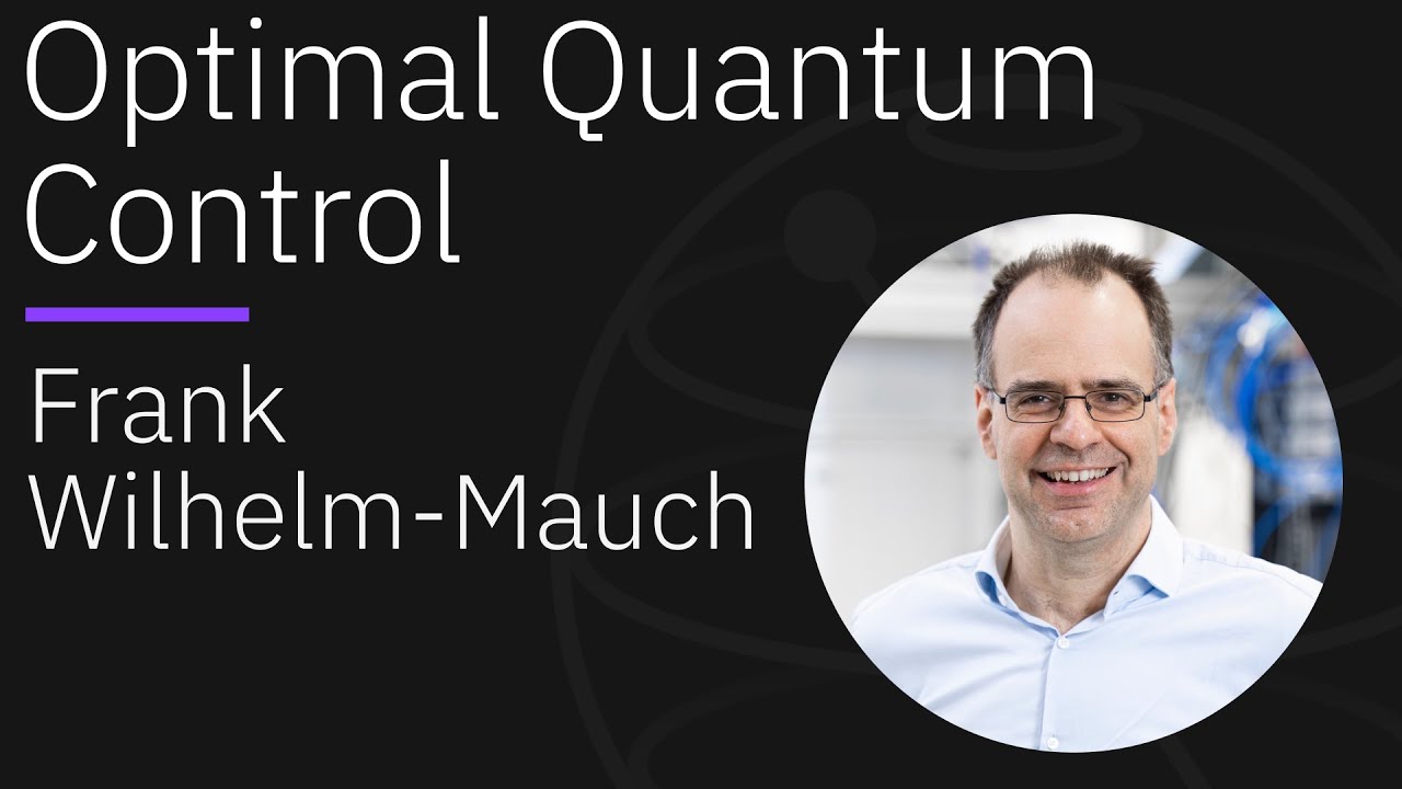 Optimal Quantum Control for Superconducting Qubits | Seminar Series with Frank Wilhelm-Mauch
