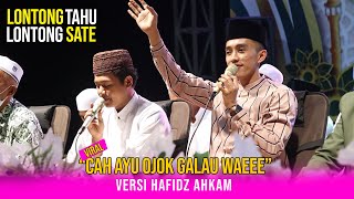Download lagu VIRAL LONTONG TAHU LONTONG SATE CAH AYU OJOK GALAU WAE - VERSI HAFIDZ AHKAM mp3