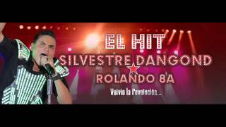 El Hit - Silvestre Dangond &amp; Rolando 8A