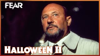 Dr Loomis Won&#39;t Stop Until Myers Is Dead | Halloween 2