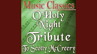 O Holy Night (Tribute to Scotty McCreery)