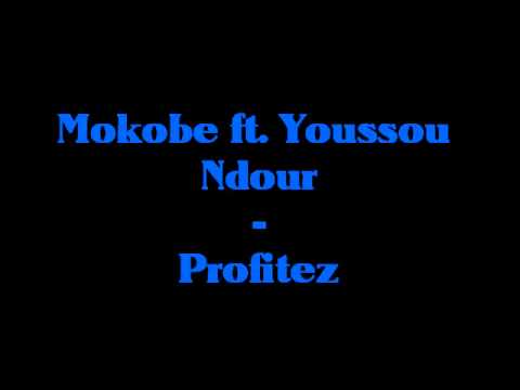 Mokobe ft. Youssou Ndour - Profitez