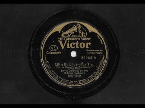 Little By Little - Bernie Cummins & His Biltmore Orchestra (Bernie Cummins, Vocal) 1929