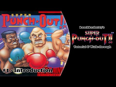 Super Punch-Out!! Tutorial (Part 1 of 20) - Introduction