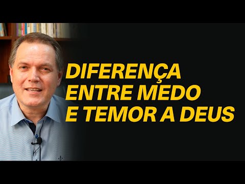 Existe diferença entre medo e temor a Deus?