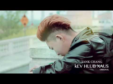 TANK CHANG - KEV HLUB XAUS