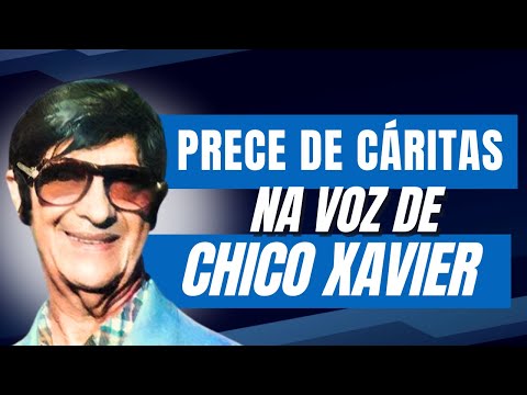 Caritas Prayer | In the Voice of Chico Xavier