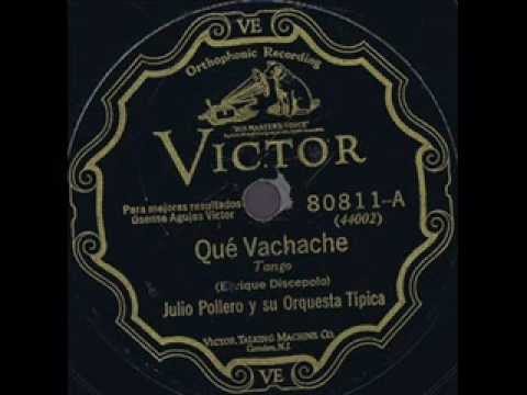 Julio Pollero - Qué Vachaché,  1928