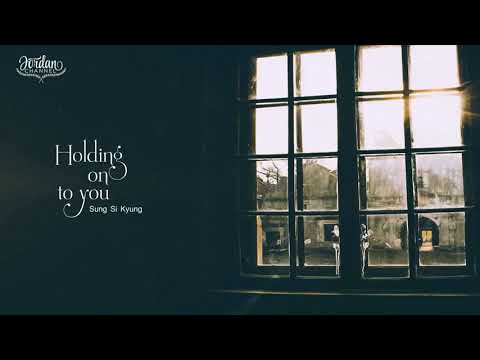 [Vietsub] Holding On To You - Sung Si Kyung (나의 밤 나의 너)