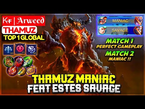 Thamuz MANIAC, Feat Estes SAVAGE [ Top 1 Global Thamuz ] Ꮶr̶ | Arweed - Mobile Legends Video