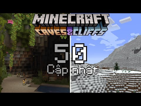50 Cập Nhật Mới Trong Minecraft Phiên Bản 1.18