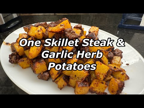 Easy One Pan Steak and Garlic Herb Potatoes - Twisted Mikes