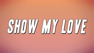 Jay Stark ft. Kyle Richh - Show My Love (Lyrics)