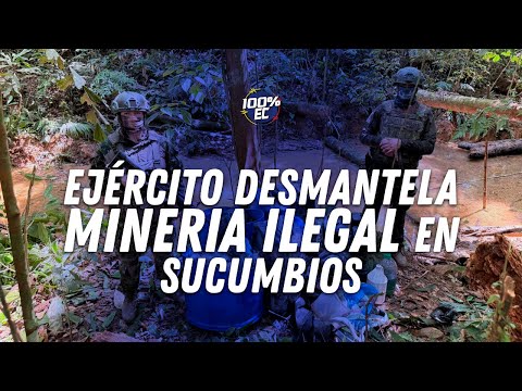 EJÉRCITO DESMANTELA MINERIA ILEGAL EN SUCUMBIOS