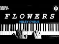 Miley Cyrus - Flowers Karaoke LOWER KEY Slowed Acoustic Piano Instrumental Cover [MALE KEY]