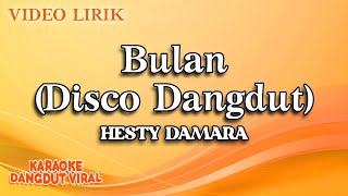 Download lagu Hesty Damara - Bulan Disco Dangdut ( Video Lirik) mp3
