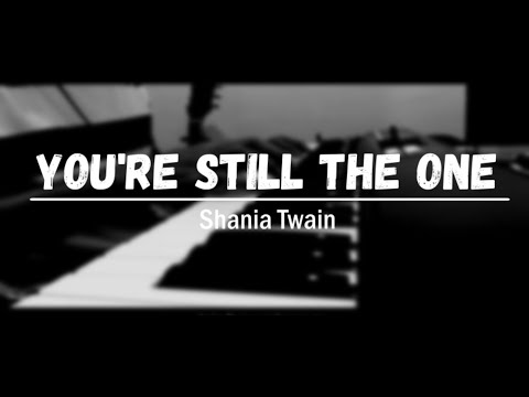 download lagu mp3 mp4 Shania Twain Youre Still The One Instrumental, download lagu Shania Twain Youre Still The One Instrumental gratis, unduh video klip Shania Twain Youre Still The One Instrumental