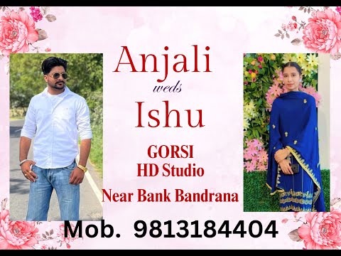 Anjali weds Ishu, Gorsi HD Studio Bandrana , M. 9813184404