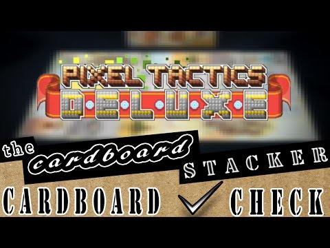 Pixel Tactics Deluxe Overview - A Cardboard Check Video from the Cardboard Stacker