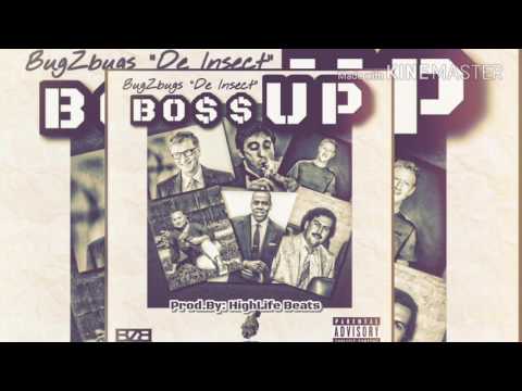 BOSS UP:BZB "De Insect" (Prod By: HighLife Beats)#HFYV2
