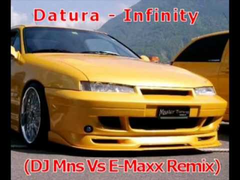 Datura   Infinity DJ Mns Vs E Maxx Remix youtube original