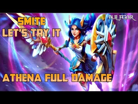 ATHENA FULL DAMAGE IS INSANE!!! Smite | Let's try It! Athena Full Damage
