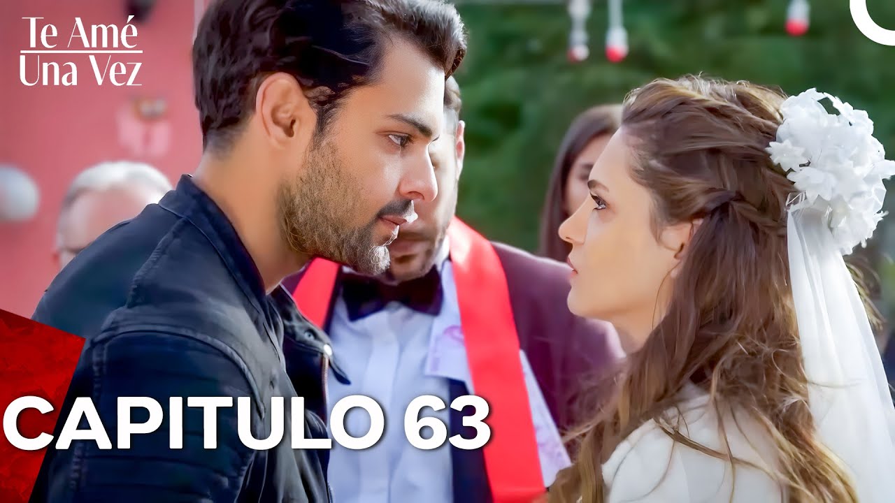 Te Amé Una Vez Capítulo 63 (Doblado en Español)