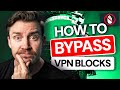 How To Bypass VPN Block 5 Ways To Make Your VPN Undetectable